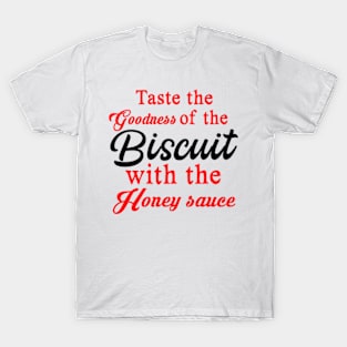 Taste The Biscuit T-Shirt